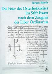 0Brsch, Jrgen: Die Feier des Osterfestkreises im Stift Essen nach dem Zeugnis des Liber Ordinarius
