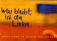 Produktbild: Was bleibt, ist die Liebe