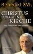 Benedikt XVI. / Ratzinger, Joseph: Christus und seine Kirche