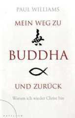 Williams, Paul: Mein Weg zu Buddha und zurück
