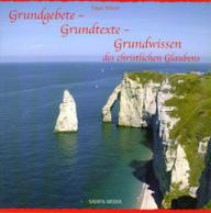 Produktbild: Grundgebete - Grundtexte - Grundwissen des christlichen Glaubens