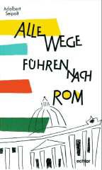 Produktbild: Alle Wege f�hren nach Rom