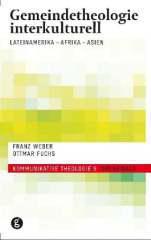 Weber, Franz / Fuchs, Ottmar: Gemeindetheologie interkulturell