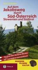 Lindenthal, Peter:  Auf dem Jakobsweg durch Sd-sterreich, Slowenien und Sdtirol