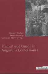 Freiheit und Gnade in Augustins Confessiones