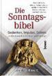 Benedikt XVI. / Schnborn, Christoph / Meisner, Joachim / Lehmann, Karl / Wanke, Joachim u.v.a. : Die Sonntagsbibel