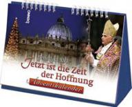Benedikt XVI. / Ratzinger, Joseph: Benedikt XVI.: Jetzt ist die Zeit der Hoffnung