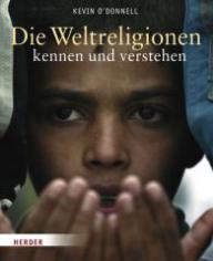 O'Donnell, Kevin: Die Weltreligionen kennen und verstehen