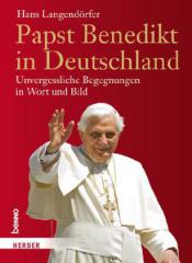 Langendrfer, Hans: Papst Benedikt in Deutschland