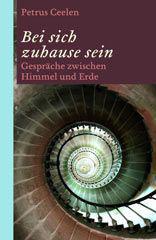 Ceelen, Petrus: Bei mir zuhause sein