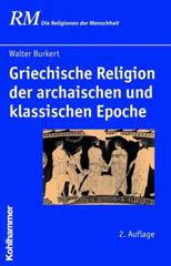Burkert, Walter: Griechische Religion der archaischen und klassischen Epoche