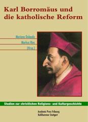 Karl Borromus und die katholische Reform