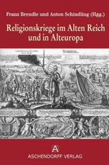 Religionskriege im Alten Reich und in Alteuropa