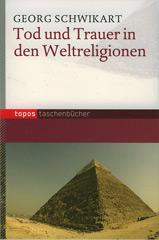 Produktbild: Tod und Trauer in den Weltreligionen