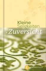 Produktbild: Kleine Seligkeiten - Zuversicht