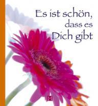 Produktbild: Es ist sch�n, dass es Dich gibt