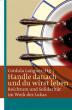 Handle danach und du wirst leben