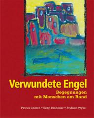 Ceelen, Petrus / Riedener, Sepp / Wyss, Fridolin: Verwundete Engel