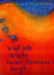 Produktbild: Weil jede W�ste einen Brunnen birgt
