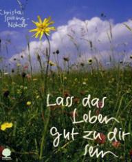 Produktbild: Lass das Leben gut zu dir sein