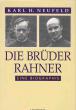 Neufeld, Karl Heinz: Die Brder Rahner