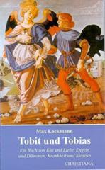 Lackmann, Max: Tobit und Tobias