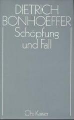 Bonhoeffer, Dietrich: Schpfung und Fall