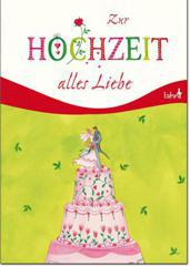 Produktbild: Zur Hochzeit alles Liebe