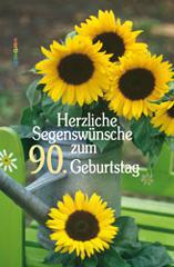 Produktbild: Herzliche Segensw�nsche zum 90. Geburtstag - Motiv Sonnenblume