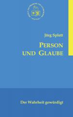 Splett, Jrg: Person und Glaube