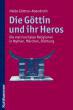 Göttner-Abendroth, Heide: Die Göttin und ihr Heros