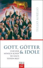 Aurelio, Tullio: Gott, Gtter und Idole