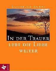 Produktbild: In der Trauer lebt die Liebe weiter
