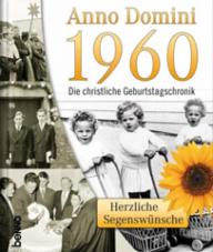 Produktbild: Anno Domini 1960 - Die christliche Geburtstagschronik