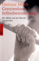 Mieth, Dietmar: Grenzenlose Selbstbestimmung?