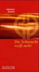 Domek, Johanna: Die Sehnsucht wei mehr