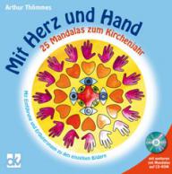 Thmmes, Arthur: Mit Herz und Hand 25 Mandalas zum Kirchenjahr