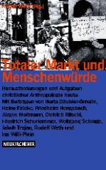 Totaler Markt und Menschenwrde