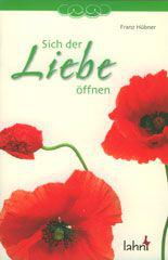Produktbild: Sich der Liebe �ffnen