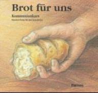 Frisch, Hermann-Josef: Brot fr uns