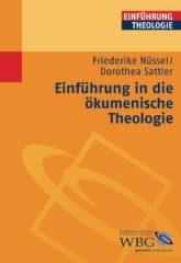 Nüssel, Friederike / Sattler, Dorothea: Einführung in die ökumenische Theologie