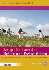 Das groe Buch der Spiele und Freizeitideen - mit CD-ROM