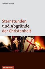 Schulze, Manfred: Sternstunden und Abgrnde der Christenheit