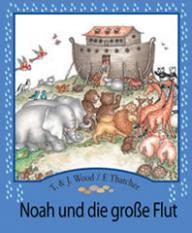 Thatcher, Fran: Noah und die groe Flut