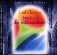 Produktbild: Und Christus tanzt auf der Schlangenhaut - CD zum Buch
