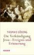 Söding, Thomas: Die Verkündigung Jesu - Ereignis und Erinnerung