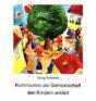 Schwikart, Georg: Kommunion als Gemeinschaft den Kindern erklärt