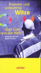 Fromme und unfromme Witze ber Gott und die Welt