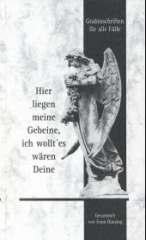 Produktbild: Hier liegen meine Gebeine, ich wollt' es w�ren Deine