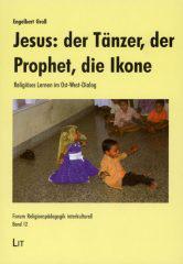Produktbild: Jesus: der T�nzer, der Prophet, die Ikone